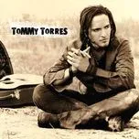 Nghe và tải nhạc hay Tommy Torres Mp3 trực tuyến