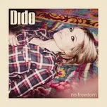Nghe nhạc No Freedom (Single) - Dido