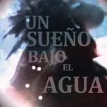 Un Sueno Bajo El Agua (Single) - Ana Carolina, Chiara Civello