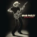Nghe nhạc Hits Alive - Brad Paisley