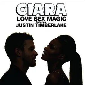 Love Sex Magic (UK Single) - Ciara, Justin Timberlake