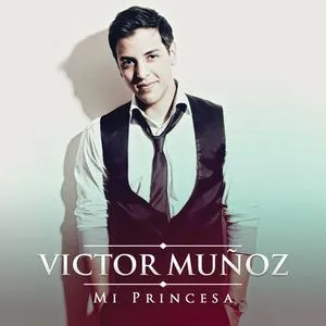Mi Princesa (Single) - Victor Munoz