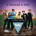 Nghe ca nhạc A Holnap A Mae (Single) - Stáb a tanyán