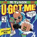 Ca nhạc U Got Me (Single) - M.TySON