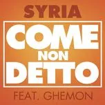 Nghe nhạc Come Non Detto (Single) online miễn phí
