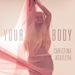 Your Body (Single) - Christina Aguilera