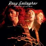 Nghe nhạc Photo Finish - Rory Gallagher