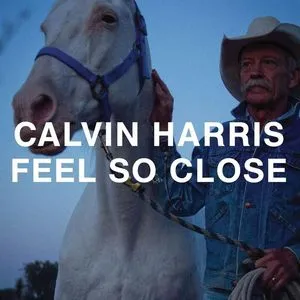 Feel So Close (Digital Single) - Calvin Harris