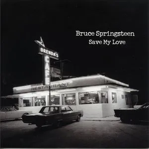 Save My Love (Single) - Bruce Springsteen