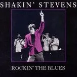 Ca nhạc Rockin' The Blues - Shakin' Stevens
