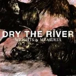 Nghe nhạc Weights & Measures (EP) - Dry The River
