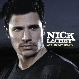 All In My Head (Single) - Nick Lachey