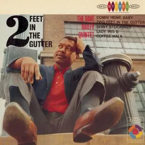 Two Feet In The Gutter - The Dave Bailey Quintet