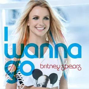 I Wanna Go (EP) - Britney Spears