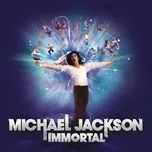 Nghe nhạc Immortal (Deluxe Version) - Michael Jackson