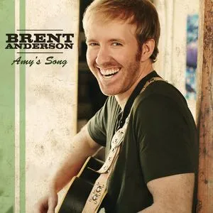 Amy's Song (Single) - Brent Anderson
