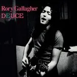 Ca nhạc Deuce - Rory Gallagher