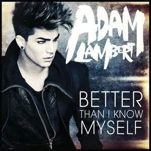 Better Than I Know Myself (Single) - Adam Lambert