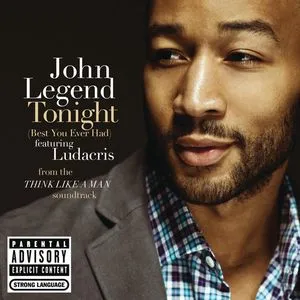 Tonight (Best You Ever Had) (Single) - John Legend, Ludacris