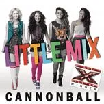 Ca nhạc Cannonball (Single) - Little Mix