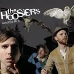 Goodbye Mr A (Single) - The Hoosiers