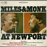 Nghe nhạc Miles Davis & Thelonious  Monk Live At  Newport 1958 & 1963 - Miles Davis, Thelonious Monk