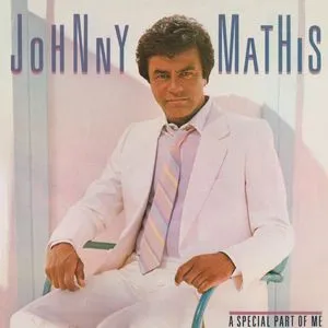 A SPECIAL PART OF ME - Johnny Mathis