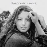 Nghe nhạc U Want Me 2 (Single) - Sarah Mclachlan