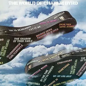 The World Of Charlie Byrd - Charlie Byrd