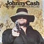 The Last Gunfighter Ballad - Johnny Cash