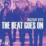 Ca nhạc The Beat Goes On - Beady Eye