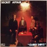 Nghe nhạc Glory Boys - Secret Affair