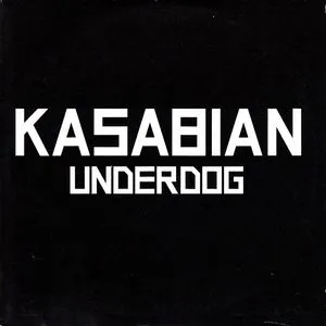 Underdog (Single) - Kasabian