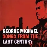 Ca nhạc Songs From The Last Century - George Michael