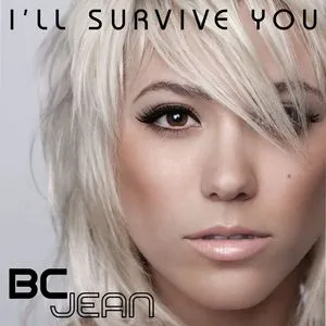 I'll Survive You (Single) - BC Jean