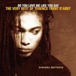 Download nhạc hot Do You Love Me Like You Say: The Very Best Of Terence Trent D'Arby Mp3 nhanh nhất