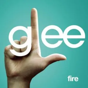 Fire (Glee Cast Version featuring Kristin Chenoweth) (Single) - Glee Cast