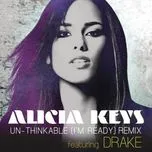 Un-thinkable (I'm Ready) (Single) - Alicia Keys, Drake