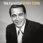 Nghe nhạc The Essential Perry Como chất lượng cao