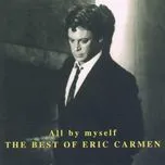 Nghe nhạc All By Myself - Eric Carmen