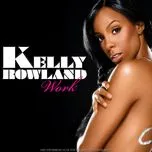 Tải nhạc Work - Kelly Rowland
