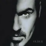 Nghe nhạc Older - George Michael