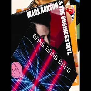 Bang Bang Bang (Single) - Mark Ronson, The Business Intl