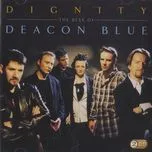 Nghe nhạc Dignity - The Best Of - Deacon Blue