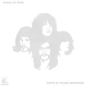 Youth And Young Manhood - Kings Of Leon