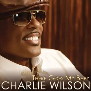 There Goes My Baby (Single) - Charlie Wilson