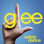 Nghe ca nhạc Safety Dance (Glee Cast Version) (Single) - Glee Cast