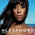 Nghe ca nhạc Start Without You (Single) - Alexandra Burke, Laza Morgan