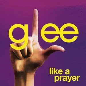 Like A Prayer (Glee Cast Version featuring Jonathan Groff) (Single) - Glee Cast