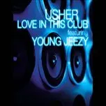 Love In This Club - Usher, Young Jeezy - NhacCuaTui